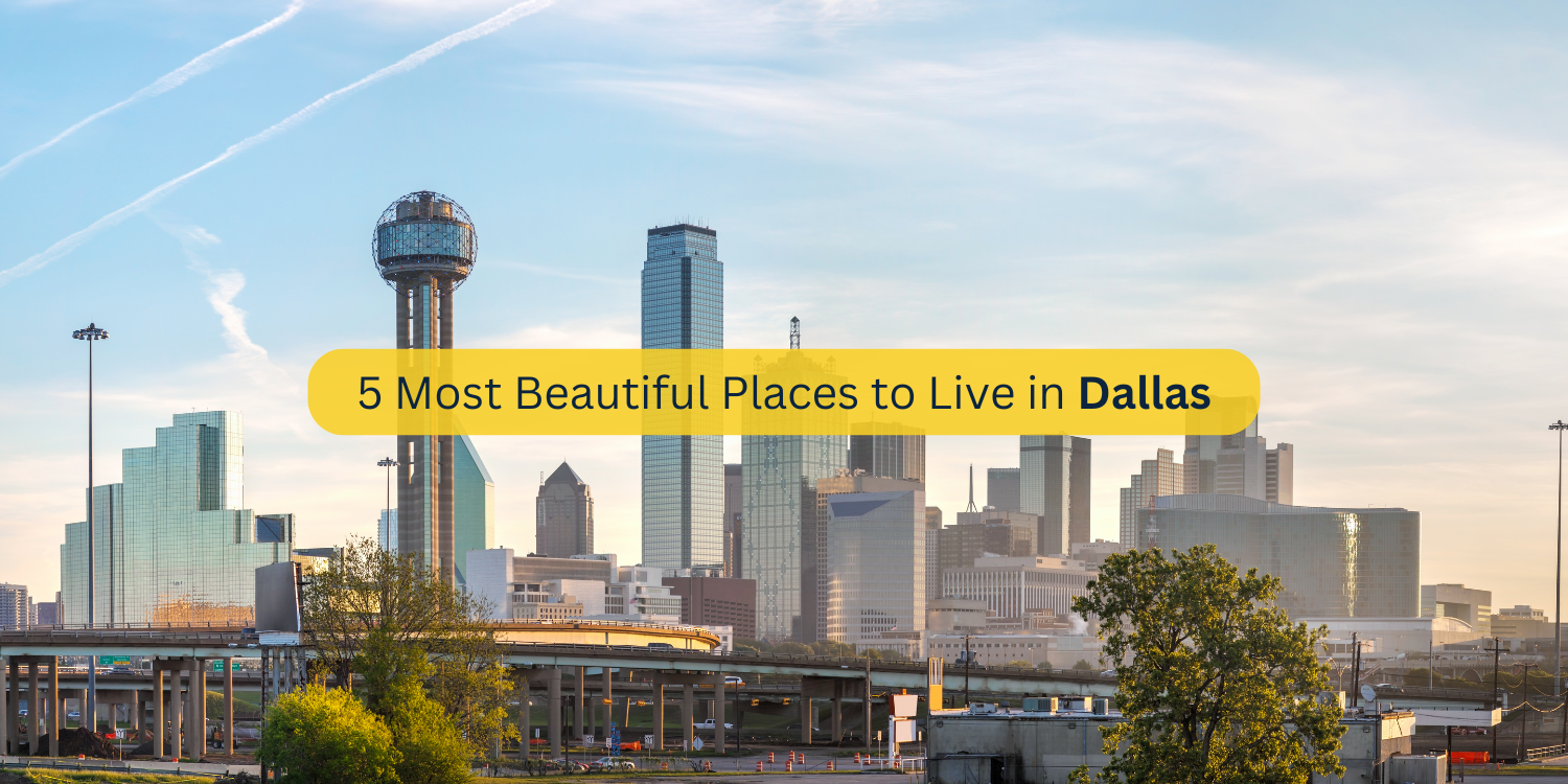 5 Most Beautiful Places to Live in Dallas
