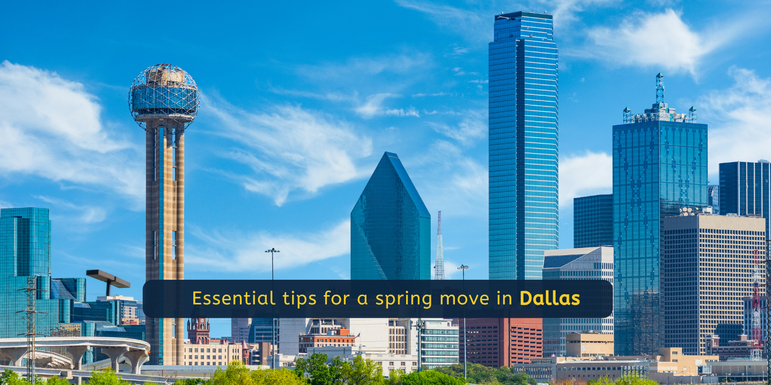 Essential tips for a spring move in Dallas