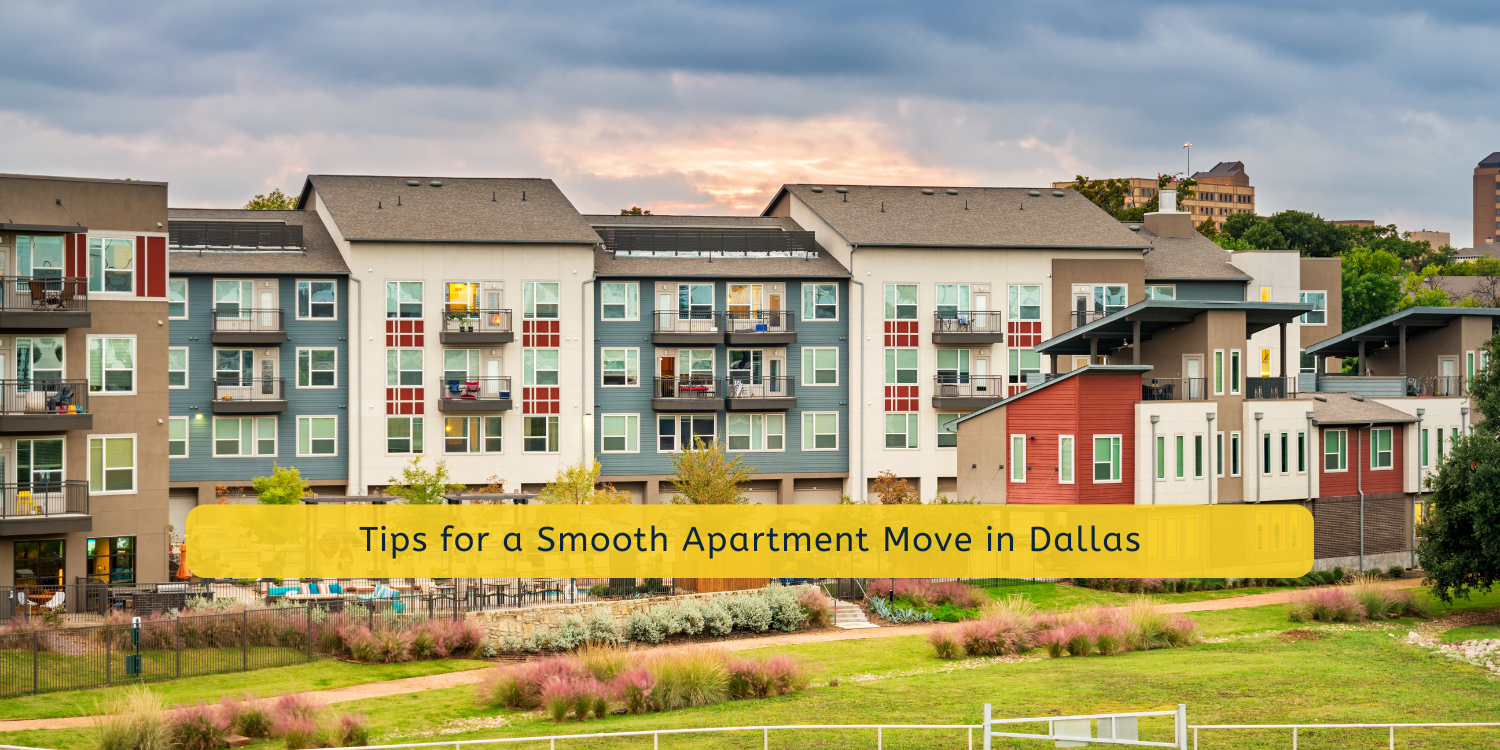 Tips for a Smooth Apartment Move in Dallas