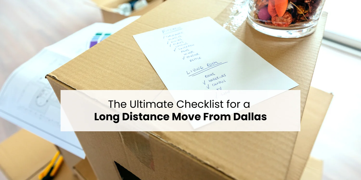 The Ultimate Checklist for a Long Distance Move From Dallas